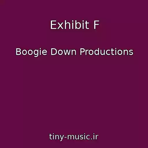 کاور آهنگ Exhibit F از Boogie Down Productions