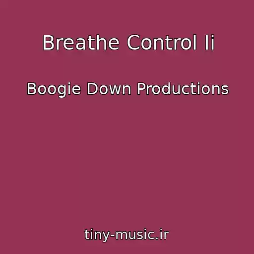 کاور آهنگ Breathe Control Ii از Boogie Down Productions