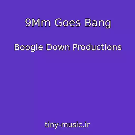 کاور آهنگ 9Mm Goes Bang از Boogie Down Productions