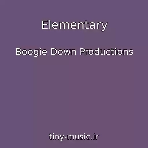 کاور آهنگ Elementary از Boogie Down Productions
