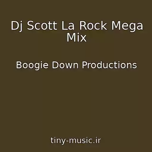 کاور آهنگ Dj Scott La Rock Mega Mix از Boogie Down Productions