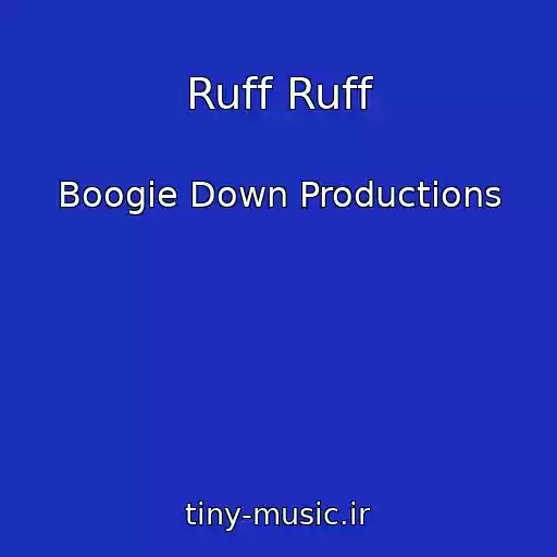 کاور آهنگ Ruff Ruff از Boogie Down Productions