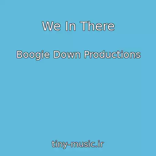 کاور آهنگ We In There از Boogie Down Productions