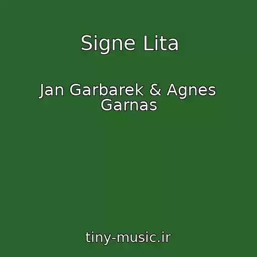 کاور آهنگ Signe Lita از Jan Garbarek & Agnes Garnas