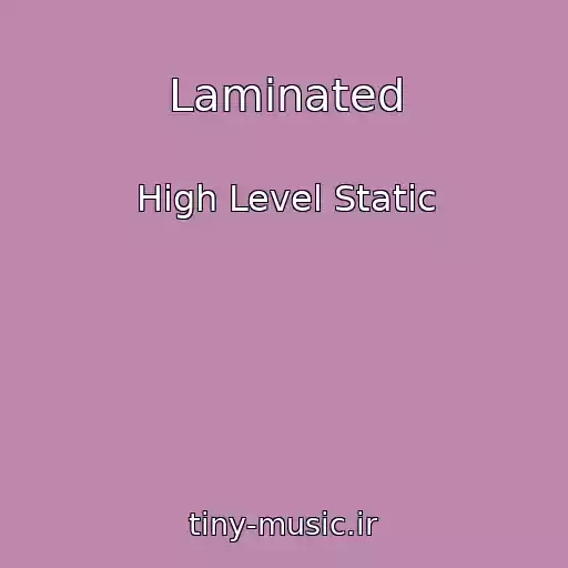 کاور آهنگ Laminated از High Level Static