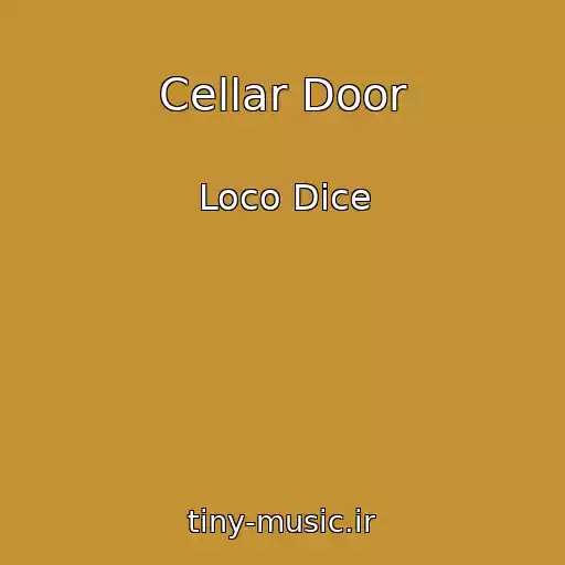 کاور آهنگ Cellar Door از Loco Dice