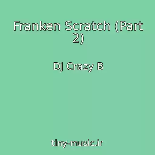 کاور آهنگ Franken Scratch (Part 2) از Dj Crazy B