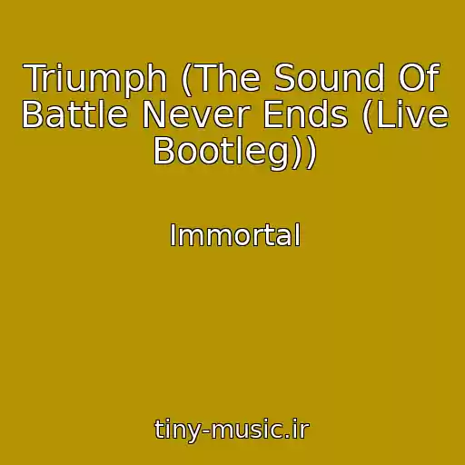 کاور آهنگ Triumph (The Sound Of Battle Never Ends (Live Bootleg)) از Immortal