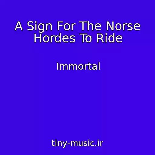 کاور آهنگ A Sign For The Norse Hordes To Ride از Immortal