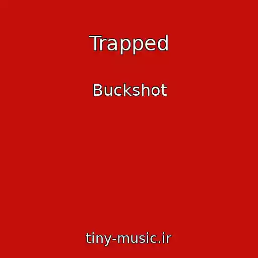 کاور آهنگ Trapped از Buckshot