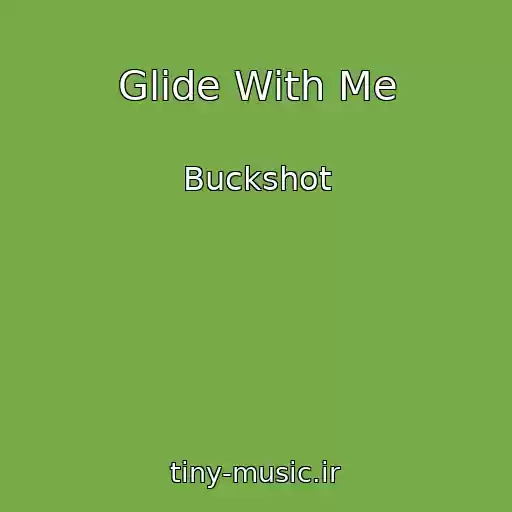 کاور آهنگ Glide With Me از Buckshot