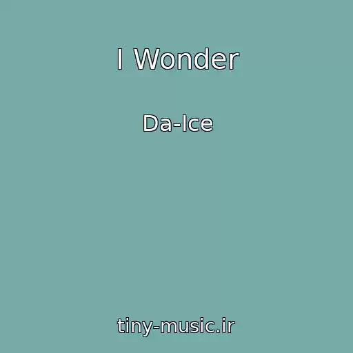 کاور آهنگ I Wonder از Da-Ice
