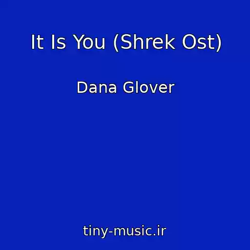 کاور آهنگ It Is You (Shrek Ost) از Dana Glover