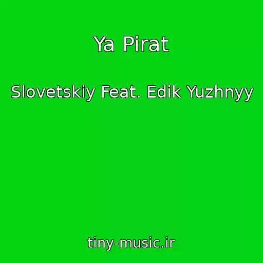 کاور آهنگ Ya Pirat از Slovetskiy Feat. Edik Yuzhnyy