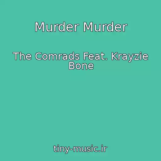کاور آهنگ Murder Murder از The Comrads Feat. Krayzie Bone