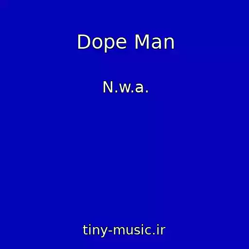 کاور آهنگ Dope Man از N.w.a.