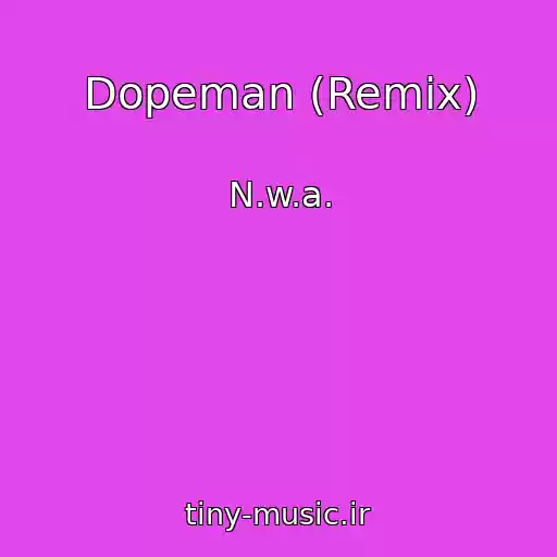 کاور آهنگ Dopeman (Remix) از N.w.a.