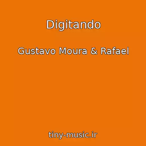 کاور آهنگ Digitando از Gustavo Moura & Rafael