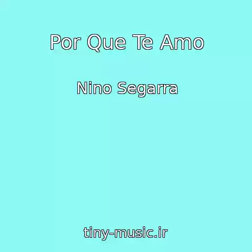 کاور آهنگ Por Que Te Amo از Nino Segarra