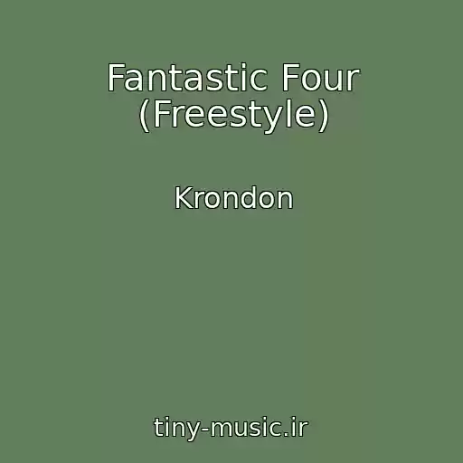 کاور آهنگ Fantastic Four (Freestyle) از Krondon