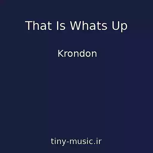 کاور آهنگ That Is Whats Up از Krondon