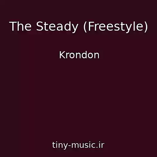 کاور آهنگ The Steady (Freestyle) از Krondon
