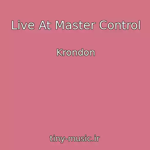 کاور آهنگ Live At Master Control از Krondon