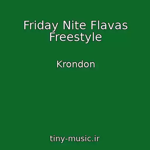 کاور آهنگ Friday Nite Flavas Freestyle از Krondon