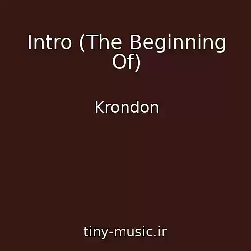 کاور آهنگ Intro (The Beginning Of) از Krondon