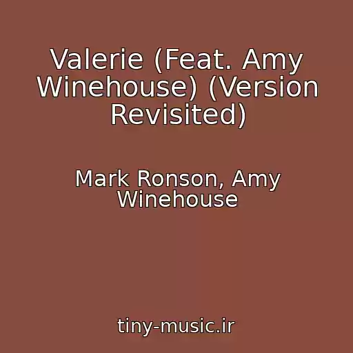کاور آهنگ Valerie (Feat. Amy Winehouse) (Version Revisited) از Mark Ronson, Amy Winehouse