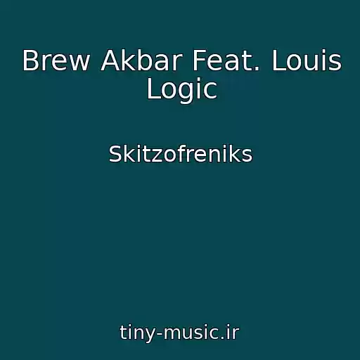 کاور آهنگ Brew Akbar Feat. Louis Logic از Skitzofreniks