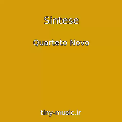 کاور آهنگ Sintese از Quarteto Novo