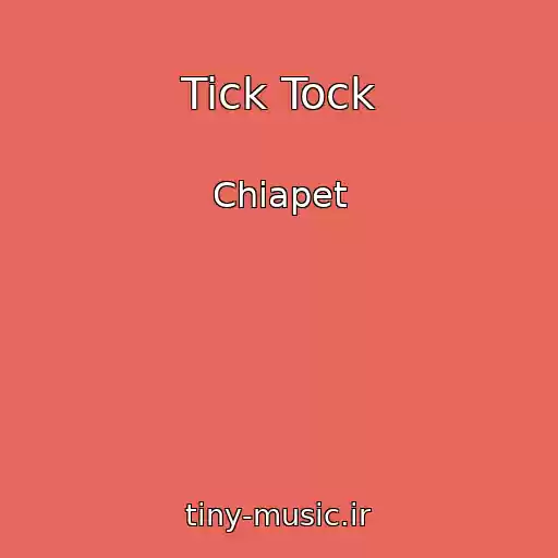 کاور آهنگ Tick Tock از Chiapet