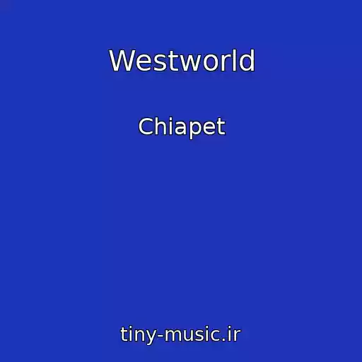 کاور آهنگ Westworld از Chiapet
