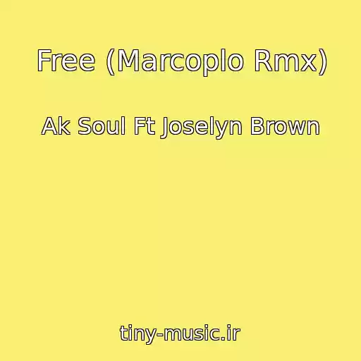 کاور آهنگ Free (Marcoplo Rmx) از Ak Soul Ft Joselyn Brown