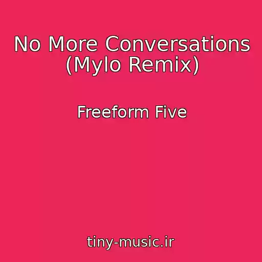 کاور آهنگ No More Conversations (Mylo Remix) از Freeform Five