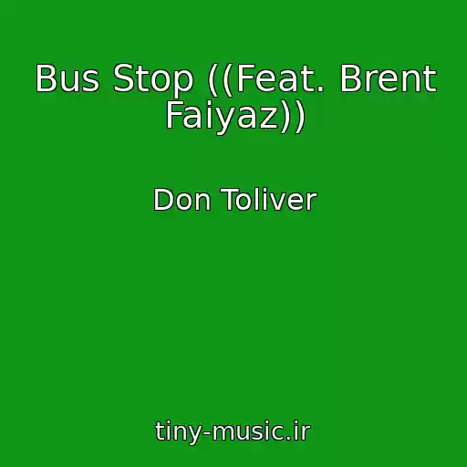 کاور آهنگ Bus Stop ((Feat. Brent Faiyaz)) از Don Toliver