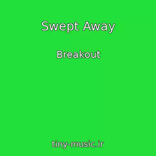 کاور آهنگ Swept Away از Breakout