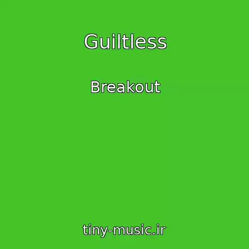 کاور آهنگ Guiltless از Breakout