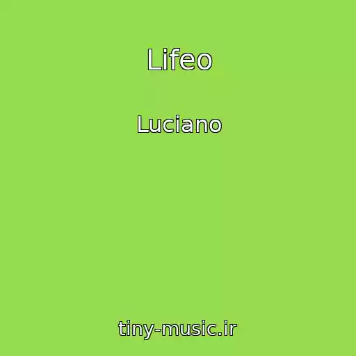 کاور آهنگ Lifeo از Luciano