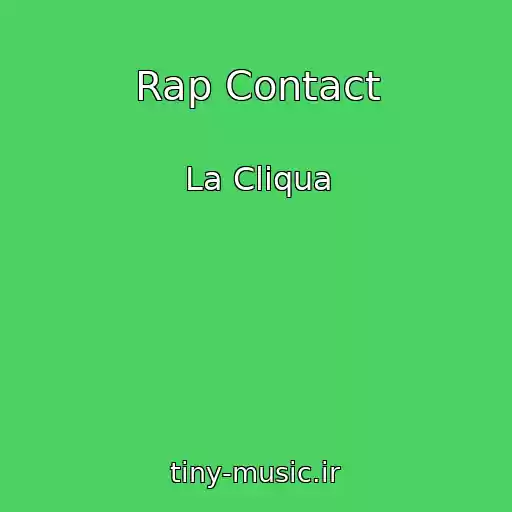 کاور آهنگ Rap Contact از La Cliqua