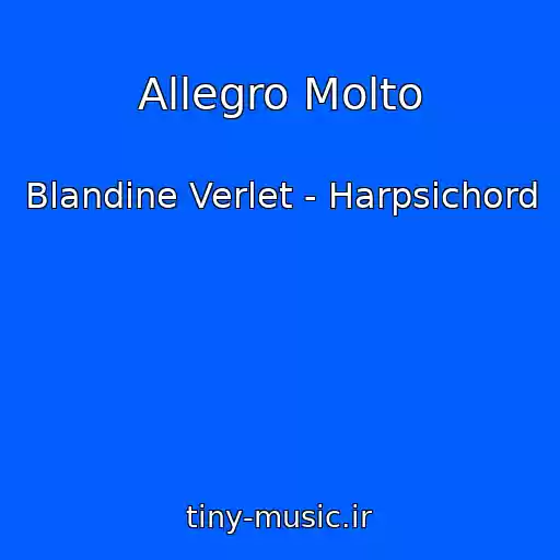 کاور آهنگ Allegro Molto از Blandine Verlet - Harpsichord