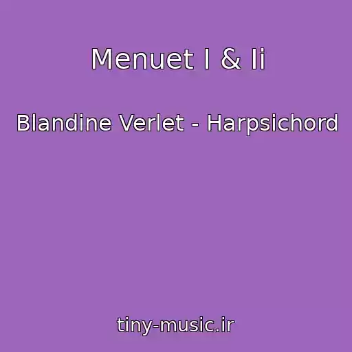 کاور آهنگ Menuet I & Ii از Blandine Verlet - Harpsichord