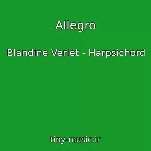 کاور آهنگ Allegro از Blandine Verlet - Harpsichord