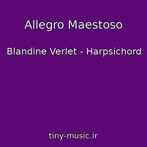 کاور آهنگ Allegro Maestoso از Blandine Verlet - Harpsichord