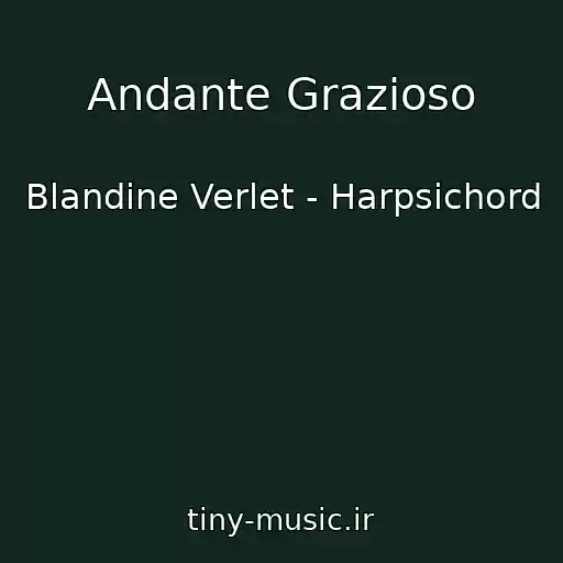 کاور آهنگ Andante Grazioso از Blandine Verlet - Harpsichord