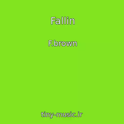 کاور آهنگ Fallin از F.brown