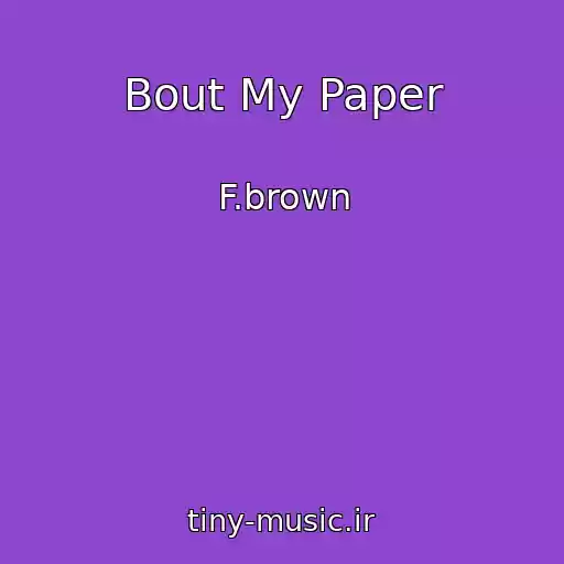 کاور آهنگ Bout My Paper از F.brown