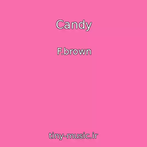 کاور آهنگ Candy از F.brown
