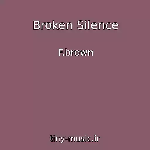 کاور آهنگ Broken Silence از F.brown